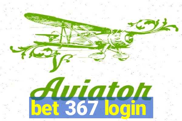 bet 367 login